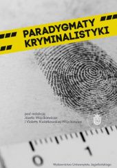 Okładka książki Paradygmaty kryminalistyki Violetta Kwiatkowska-Wójcikiewicz, Józef Wójcikiewicz