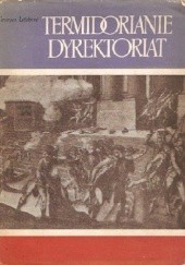 Okładka książki Termidorianie. Dyrektoriat Georges Lefebvre