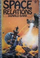 Okładka książki Space Relations: A Slightly Gothic Interplanetary Tale Donald Barr