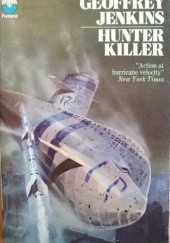 Okładka książki Hunter Killer Geoffrey Jenkins