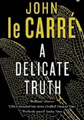 Okładka książki A Delicate Truth John le Carré
