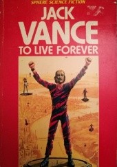 Okładka książki To Live Forever Jack Vance