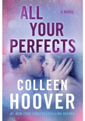 Okładka książki All Your Perfects Colleen Hoover