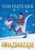 Okładka książki Gwiazdkozaur Tom Fletcher
