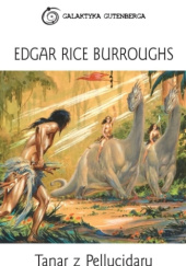 Okładka książki Tanar z Pellucidaru Edgar Rice Burroughs
