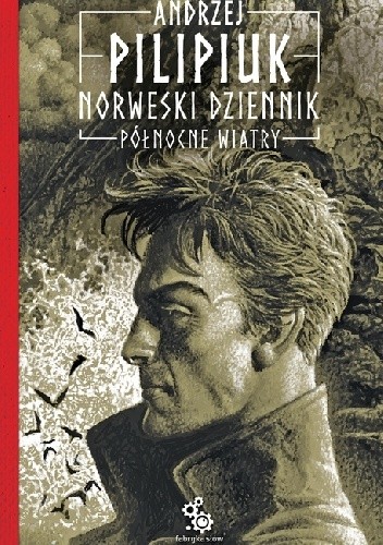 Okładka książki Norweski dziennik. Północne wiatry Andrzej Pilipiuk