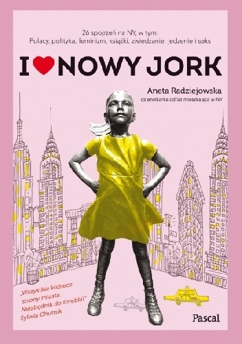 Okładka książki I ♥ Nowy Jork Aneta Radziejowska