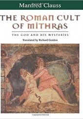 Okładka książki The Roman Cult of Mithras: The God and His Mysteries Manfred Clauss