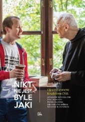 Okładka książki Nikt nie jest byle jaki Leon Knabit OSB, Jacek Zelek
