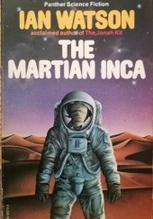 Okładka książki The Martian Inca Ian Watson