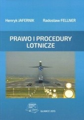 Okładka książki Prawo i procedury lotnicze Radosław Fellner, Henryk Jafernik