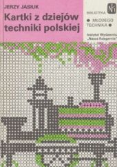 Okładka książki Kartki z dziejów techniki polskiej Jerzy Jasiuk