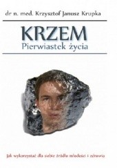 Okładka książki Krzem - pierwiastek życia Krzysztof Janusz Krupka