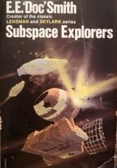 Okładka książki Subspace Explorers Edward Elmer Smith