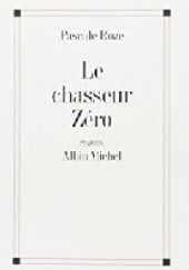 Okładka książki Le chasseur Zéro Pascale Roze