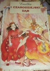 Okładka książki Emilka i czarodziejski dąb Amanda Briggs