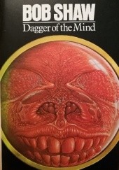 Okładka książki Dagger of the Mind Bob Shaw