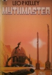 Okładka książki Mythmaster Leo P. Kelley