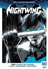 Okładka książki Nightwing: Lepszy niż Batman Javier Fernandez, Tim Seeley