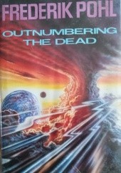 Okładka książki Outnumbering the Dead Frederik Pohl
