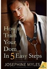Okładka książki How to Train Your Dom in Five Easy Steps Josephine Myles