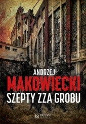 Okładka książki Szepty zza grobu Andrzej Makowiecki