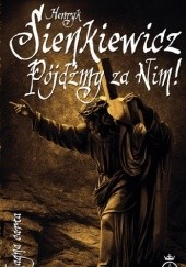 Okładka książki Pójdźmy za Nim! Henryk Sienkiewicz