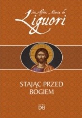 Okładka książki Stając przed Bogiem św. Alfons Maria Liguori