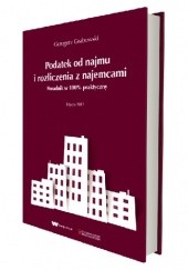 Okładka książki Podatek od najmu i rozliczenia z najemcami Grzegorz Grabowski