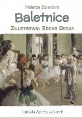 Okładka książki Baletnice Edgar Degas, Agnieszka Starok