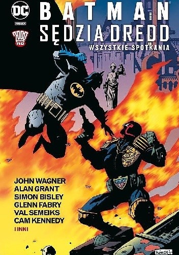Okładka książki Batman/Sędzia Dredd. Wszystkie spotkania Simon Bisley, Glenn Fabry, Alan Grant, Cam Kennedy, Val Semeiks, John Wagner