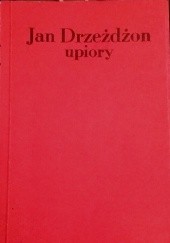Okładka książki Upiory Jan Drzeżdżon
