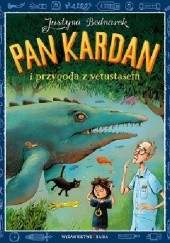 Okładka książki Pan Kardan i przygoda z vetustasem Justyna Bednarek