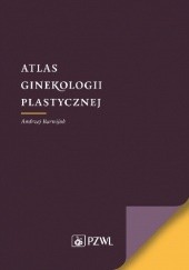 Okładka książki Atlas ginekologii plastycznej Andrzej Barwijuk