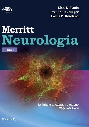 Okładka książki Merritt Neurologia Tom 1 Wydanie 13 Elan D. Louis, Stephan A. Mayer, Lewis P. Rowland