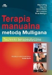 Okładka książki Terapia manualna metodą Mulligana Techniki terapeutyczne Toby Hall, Wayne Hing, Brian Mulligan, Darren Rivett, Bill Vicenzino