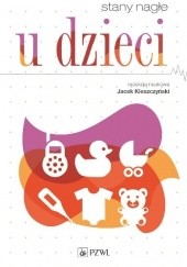 Okładka książki Stany nagłe u dzieci Jacek Kleszczyński