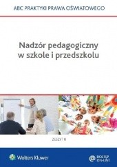 Okładka książki Nadzór pedagogiczny w szkole i przedszkolu Lidia Marciniak, Elżbieta Piotrowska-Albin