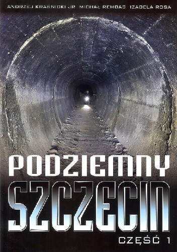 Podziemny Szczecin. Część 1