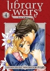 Okładka książki Library Wars: Love &amp;amp; War, Vol. 4 Kiiro Yumi