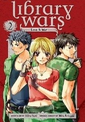 Okładka książki Library Wars: Love &amp; War, Vol. 2 Kiiro Yumi