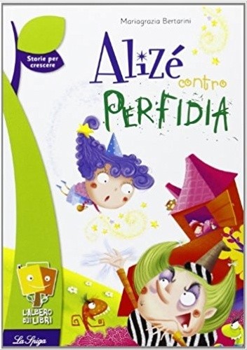 Okładka książki Alize contro Perfidia Mariagrazia bartalini