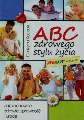 Okładka książki ABC zdrowego stylu życia Jak zachować zdrowie, sprawność i urodę