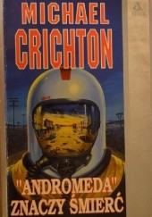 Okładka książki "Andromeda" znaczy śmierć Michael Crichton