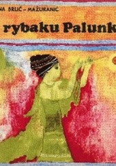 Okładka książki O rybaku Palunku i o morskim królu Ivana Brlić- Mazuranić