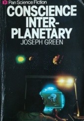 Okładka książki Conscience Interplanetary Joseph Green