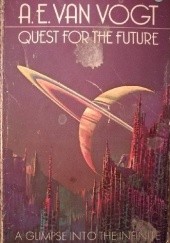 Okładka książki Quest For The Future Alfred Elton van Vogt
