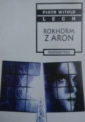 Okładka książki Rokhorm z Aron Piotr Witold Lech