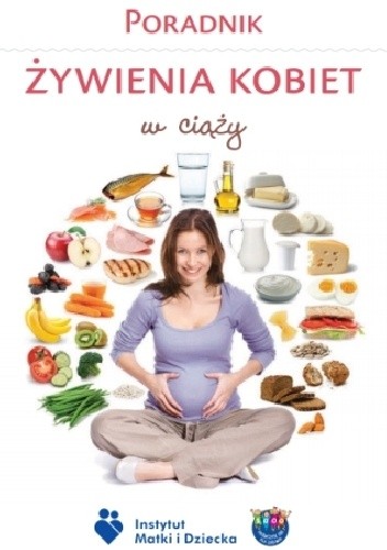 Okładka książki Poradnik żywienia kobiet w ciąży praca zbiorowa