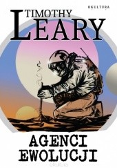 Okładka książki Agenci ewolucji Timothy Leary